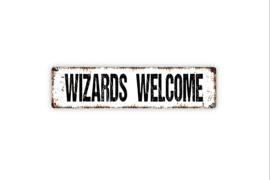 Wizards Welcome Sign - Halloween Haunted House Magic Spell Witch Rustic Street Metal Sign or Door Name Plate Plaque