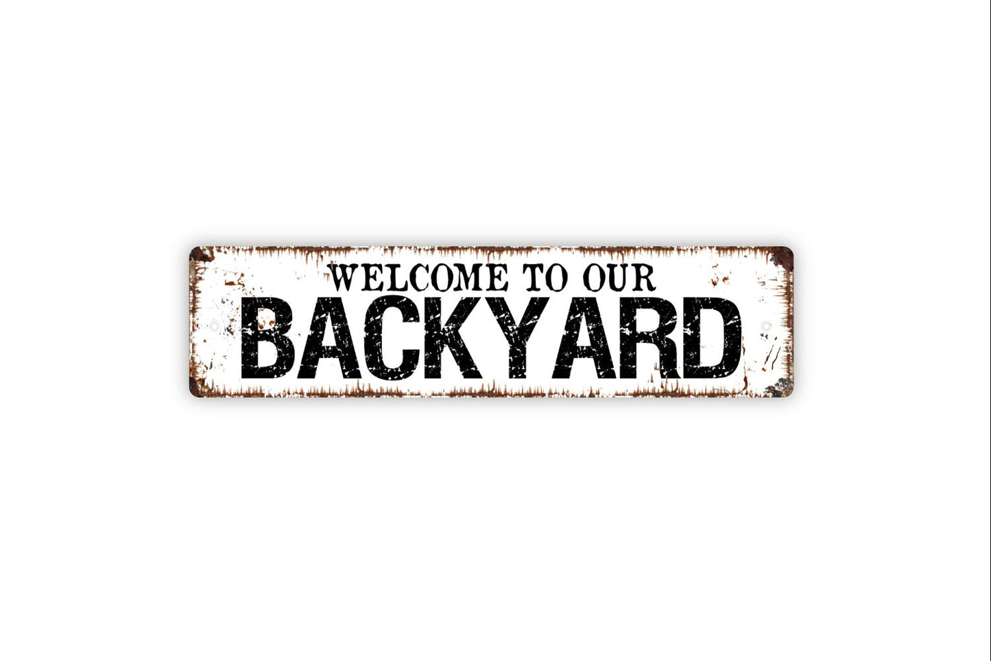 Welcome To Our Backyard Sign, Rustic Custom Metal Sign, Rustic Street Sign or Door Name Plate Plaque