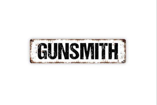 Gunsmith Sign - Buy Sell Trade Firearms Rifle Hunting Store Rustic Street Metal Sign or Door Name Plate Plaque