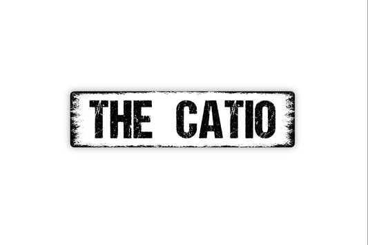 The Catio Sign - Cat Kitten Patio Porch Kitty Rustic Street Metal Sign or Door Name Plate Plaque