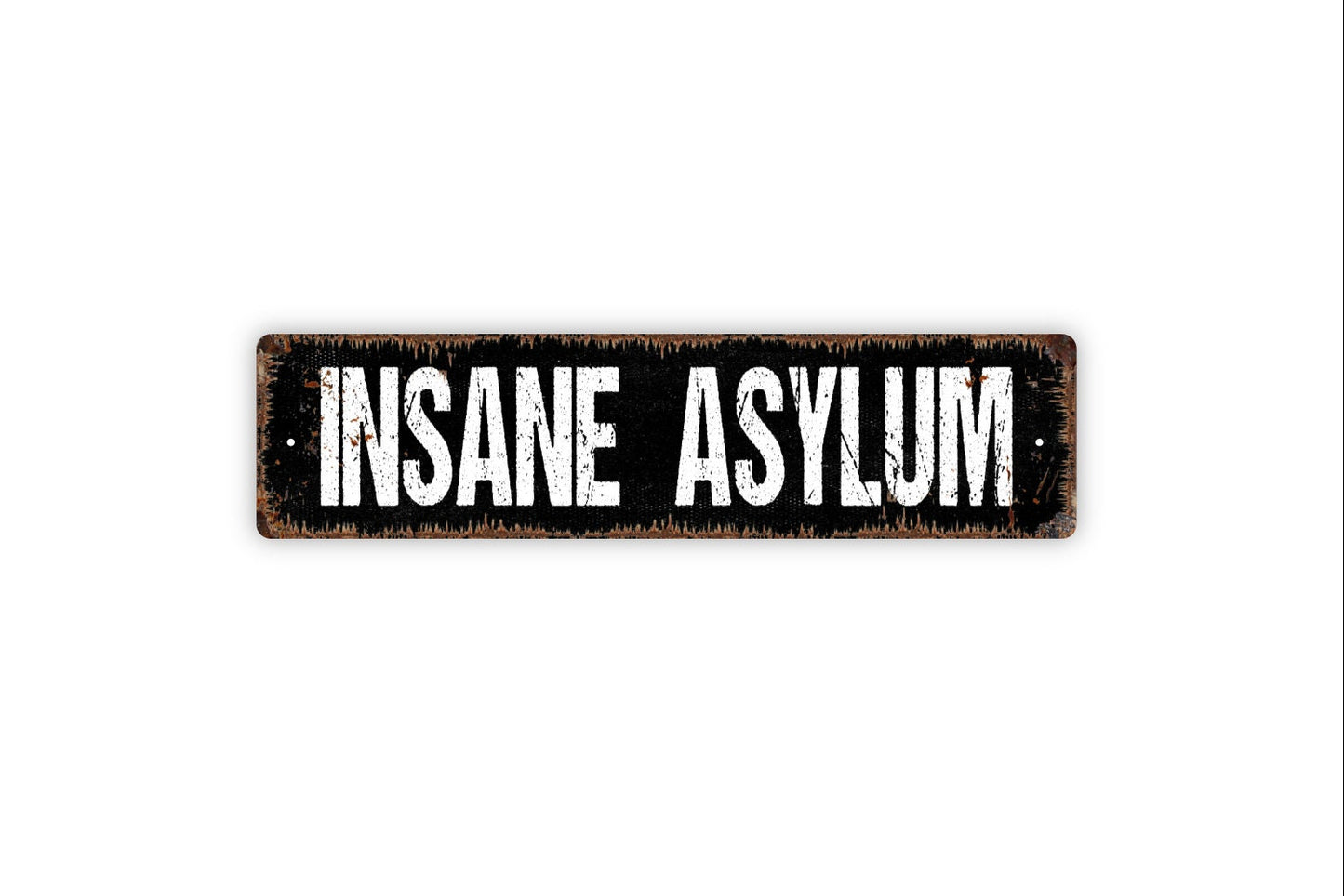 Insane Asylum Sign - Halloween Spooky Hospital Haunted House Rustic Street Metal Sign or Door Name Plate Plaque