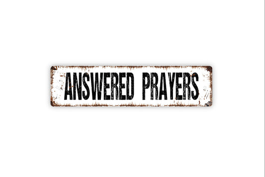 Answered Prayers Sign - Rustic Metal Street Sign or Door Name Plate Plaque