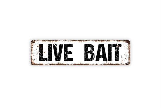 Live Bait Sign - Fishing Tackle Shop Fisherman Rustic Street Metal Sign or Door Name Plate Plaque