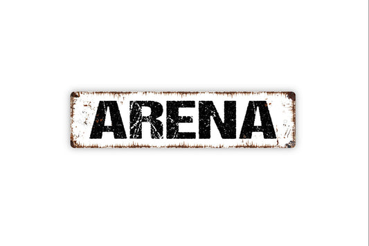 Arena Sign - Rustic Metal Street Sign or Door Name Plate Plaque