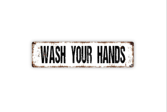 Wash Your Hands Sign - Rustic Metal Street Sign or Door Name Plate Plaque