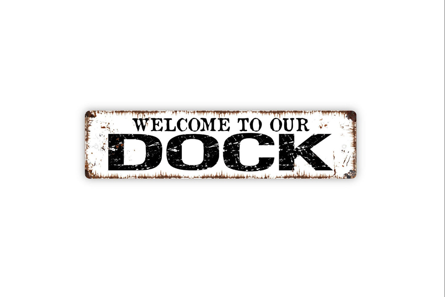 Welcome To Our Dock Sign - Boat Lake Fishing Pier Rustic Street Metal Sign or Door Name Plate Plaque