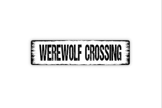 Werewolf Crossing Sign - Beware Caution Warning Werewolves Rustic Street Metal Sign or Door Name Plate Plaque