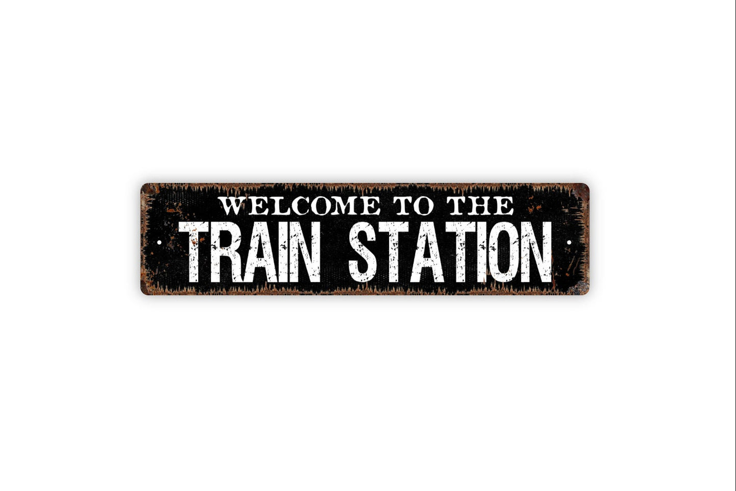 Welcome To The Train Station Sign - Metal Indoor or Outdoor Wall Art