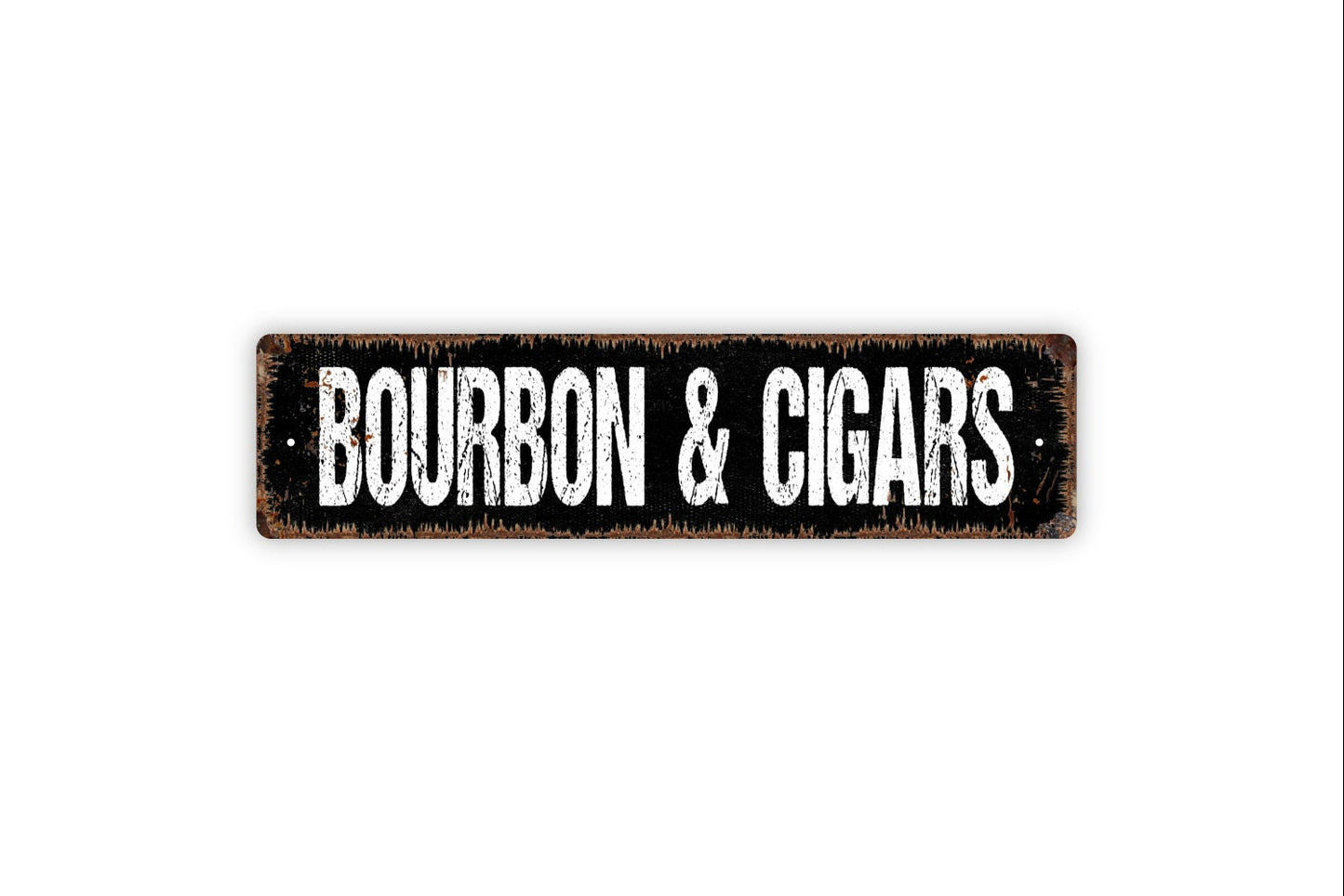 Bourbon and Cigars Metal Sign - Rustic Street Metal Sign or Door Name Plate Plaque