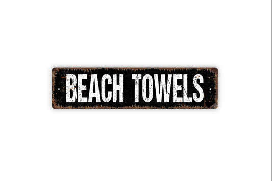 Beach Towels Sign - Swim Sand Surf Ocean Beach House Guest Towels Rustic Street Metal Sign or Door Name Plate Plaque