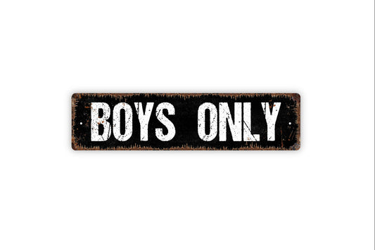 Boys Only Sign - Clubhouse Bedroom Rustic Metal Street Sign or Door Name Plate Plaque