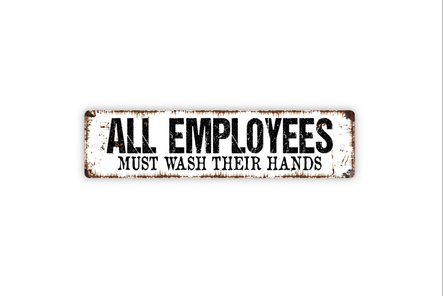 All Employees Must Wash Their Hands Sign - Food Service Rustic Metal Street Sign or Door Name Plate Plaque