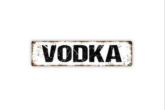 Vodka Sign - Cocktails Liquor Rustic Street Metal Sign or Door Name Plate Plaque