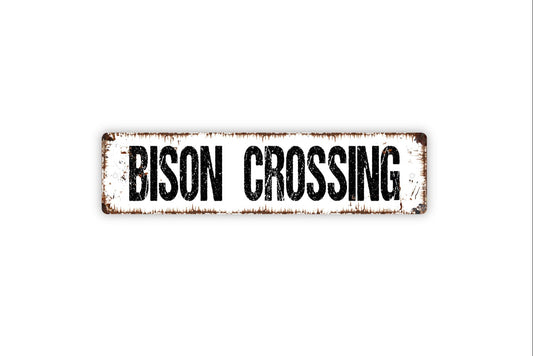 Bison Crossing Sign, Funny Buffalo Ranch Metal Sign, Farmhouse Style Decor, Rustic Street Sign or Door Name Plate Plaque