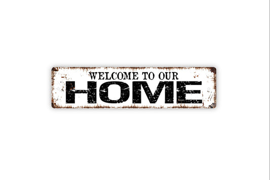 Welcome To Our Home Sign, Rustic Custom Metal Sign, Rustic Street Sign or Door Name Plate Plaque