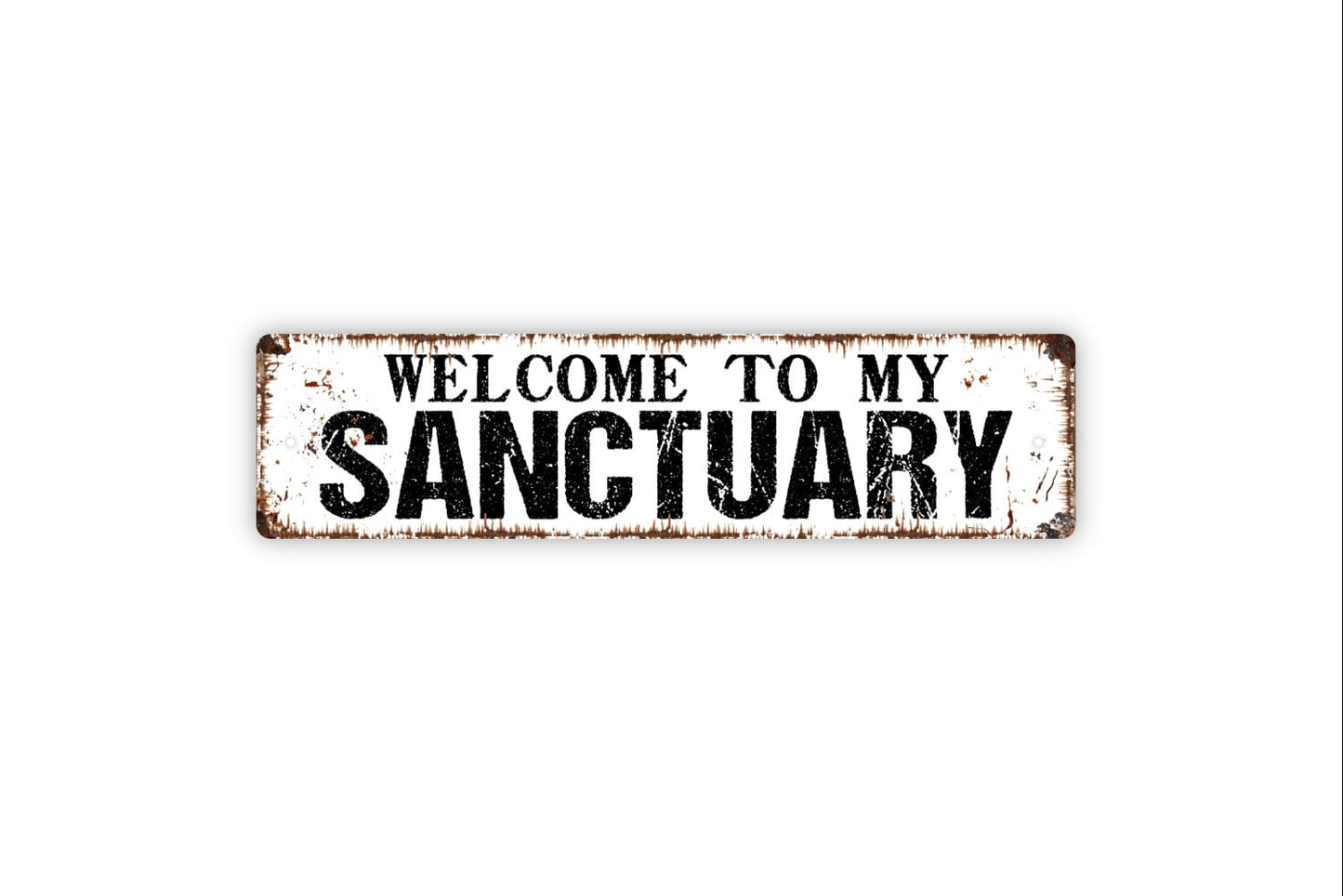 Welcome To My Sanctuary Sign - Rustic Street Metal Sign or Door Name Plate Plaque