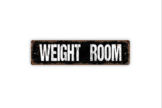 Weight Room Sign - Fitness Workout Home Gym Rustic Street Metal Sign or Door Name Plate Plaque