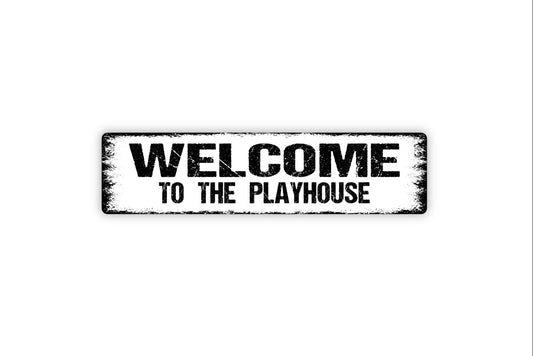 Welcome to the Playhouse Sign - Kids Clubhouse Treehouse Playground Show Art Play Rustic Street Metal Sign or Door Name Plate Plaque