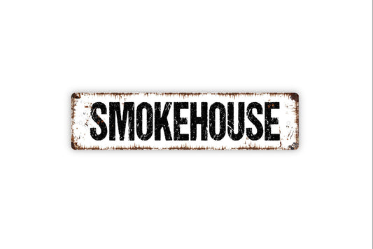 Smokehouse Metal Sign - Smoke Meats BBQ Barbecue Pit Cook Chef Kitchen Rustic Street Metal Sign or Door Name Plate Plaque