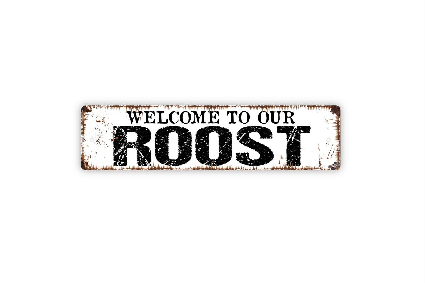 Welcome To Our Roost Sign - Rustic Metal Street Sign or Door Name Plate Plaque