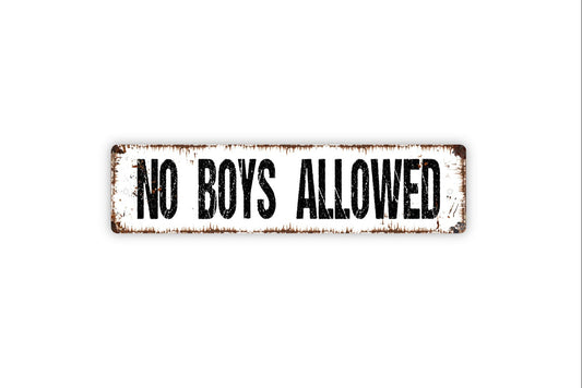 No Boys Allowed Sign - Funny Girls Only Clubhouse Rustic Street Metal Sign or Door Name Plate Plaque