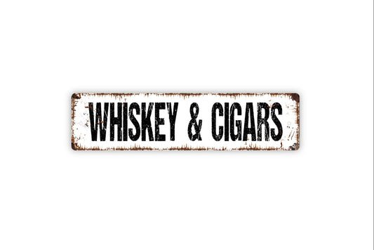 Whiskey and Cigars Sign - Lounge Man Cave Bar Pub Tavern Saloon Humidor Rustic Street Metal Sign or Door Name Plate Plaque