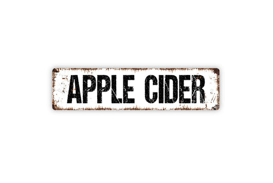 Apple Cider Sign - Rustic Metal Street Sign or Door Name Plate Plaque