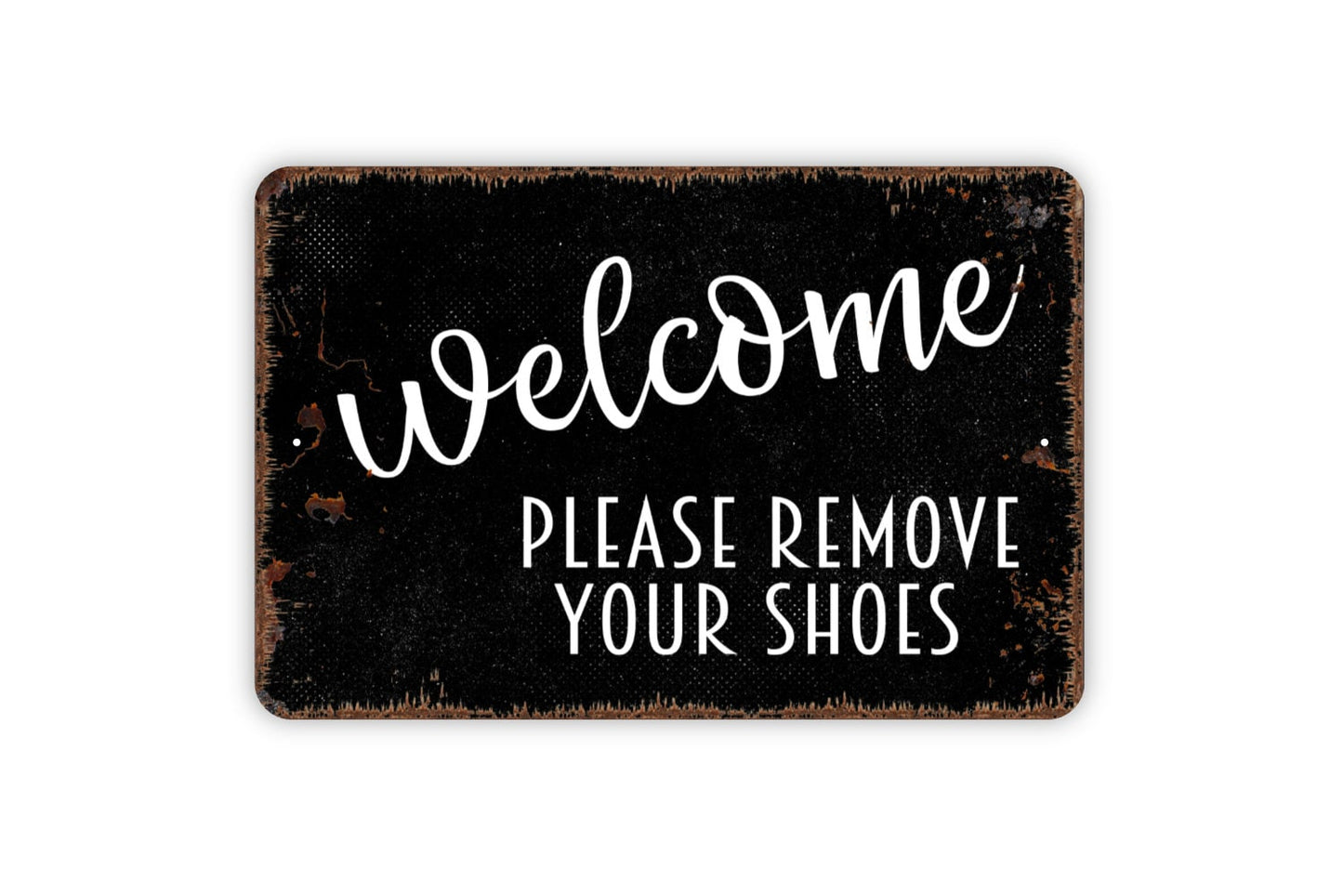 Welcome Please Remove Your Shoes Sign - Welcome To Our Home Shoes At Door Please Outdoor Or Indoor Metal Wall Art