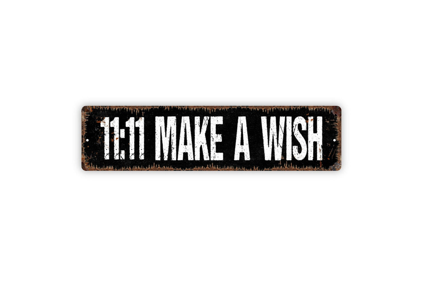 11:11 Make A Wish Sign - Good Luck Fortune Motivation Rustic Street Metal Sign or Door Name Plate Plaque