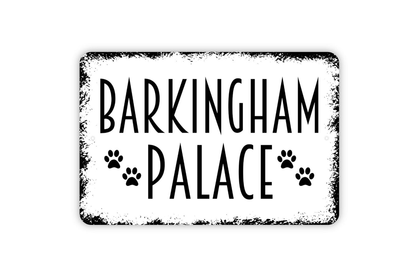 Barkingham Palace Sign - The Dog House Metal Indoor or Outdoor Wall Art