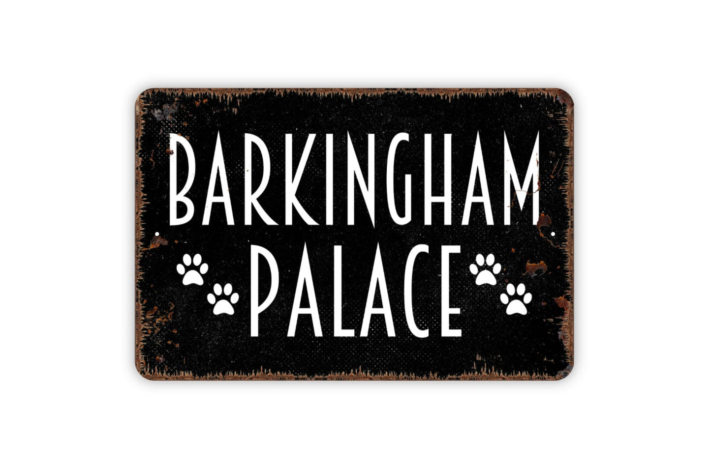 Barkingham Palace Sign - The Dog House Metal Indoor or Outdoor Wall Art