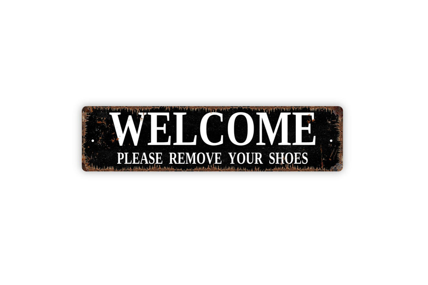 Welcome Please Remove Your Shoes Sign - Come On In No Shoes Allowed Rustic Metal Street Sign or Door Name Plate Plaque