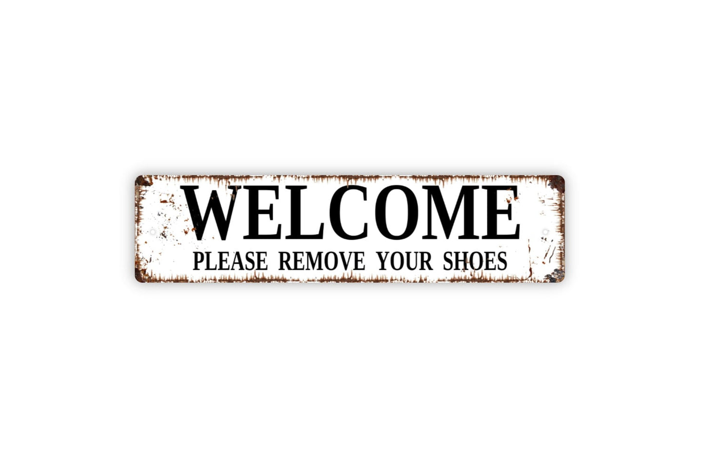 Welcome Please Remove Your Shoes Sign - Come On In No Shoes Allowed Rustic Metal Street Sign or Door Name Plate Plaque