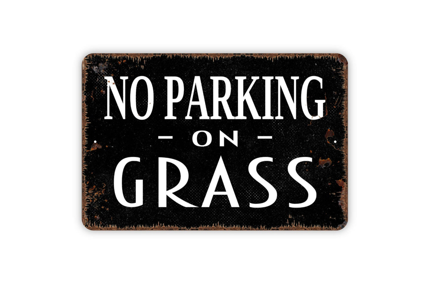 No Parking On Grass Metal Sign - Metal Sign - Stay Off Lawn Sign