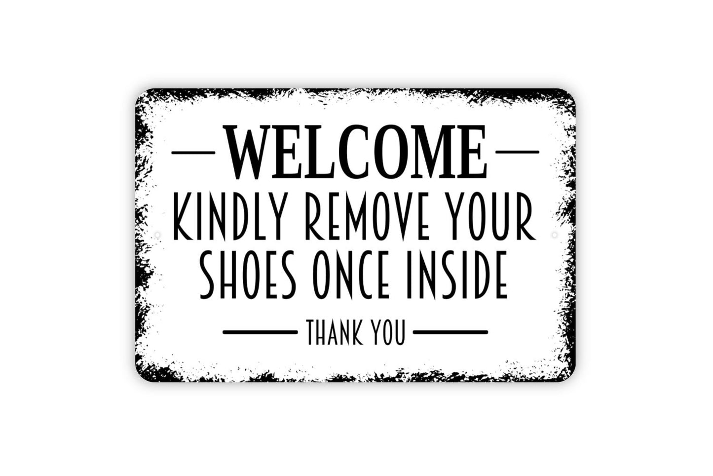 Welcome Kindly Remove Your Shoes Once Inside Thank You Sign - Welcome To Our Home Shoes At Door Please Outdoor Or Indoor Metal Wall Art