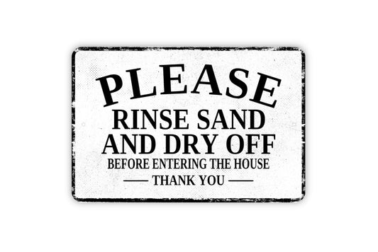 Please Rinse Sand And Dry Off Before Entering The House Thank You Sign - Beach Ocean Metal Sign Wall Art - Distressed Vintage Style