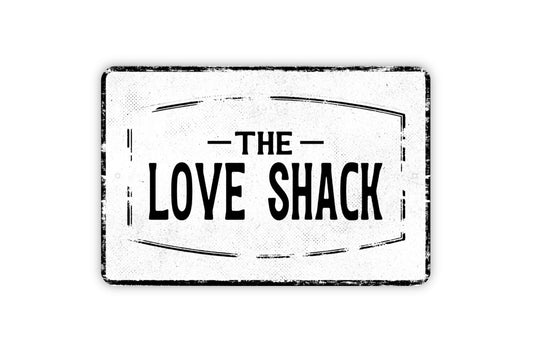 The Love Shack Sign - Metal Wall Art - Distressed Vintage Style Novelty Gift