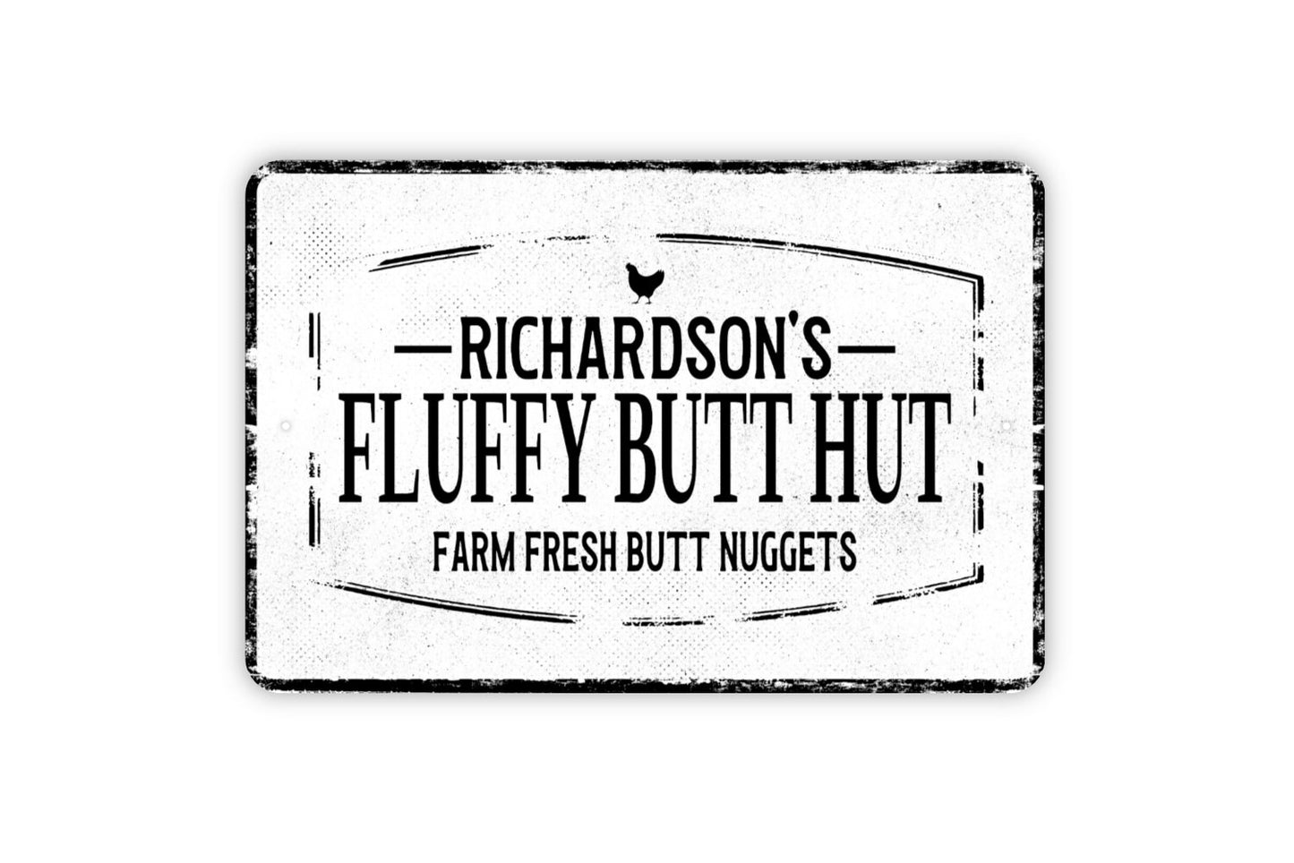 The Fluffy Butt Hut Sign - Farm Fresh Butt Nuggets Personalized Chicken Coop - Custom Metal Wall Art - Distressed Vintage Style Novelty Gift