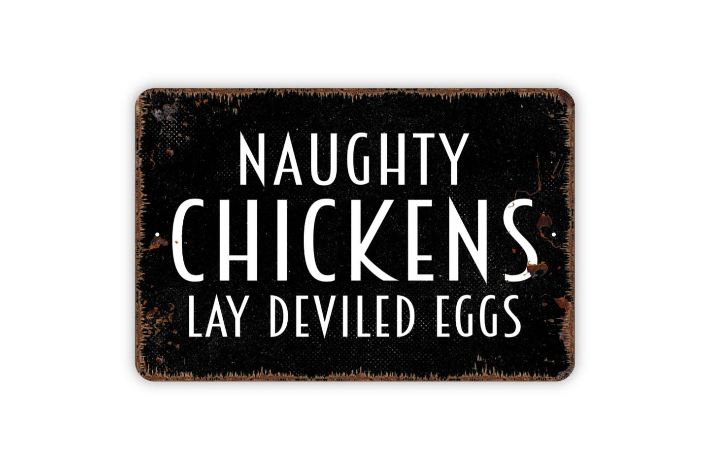 Naughty Chickens Lay Deviled Eggs Sign - Funny Metal Sign, Farmhouse Contemporary Modern Wall Metal Sign