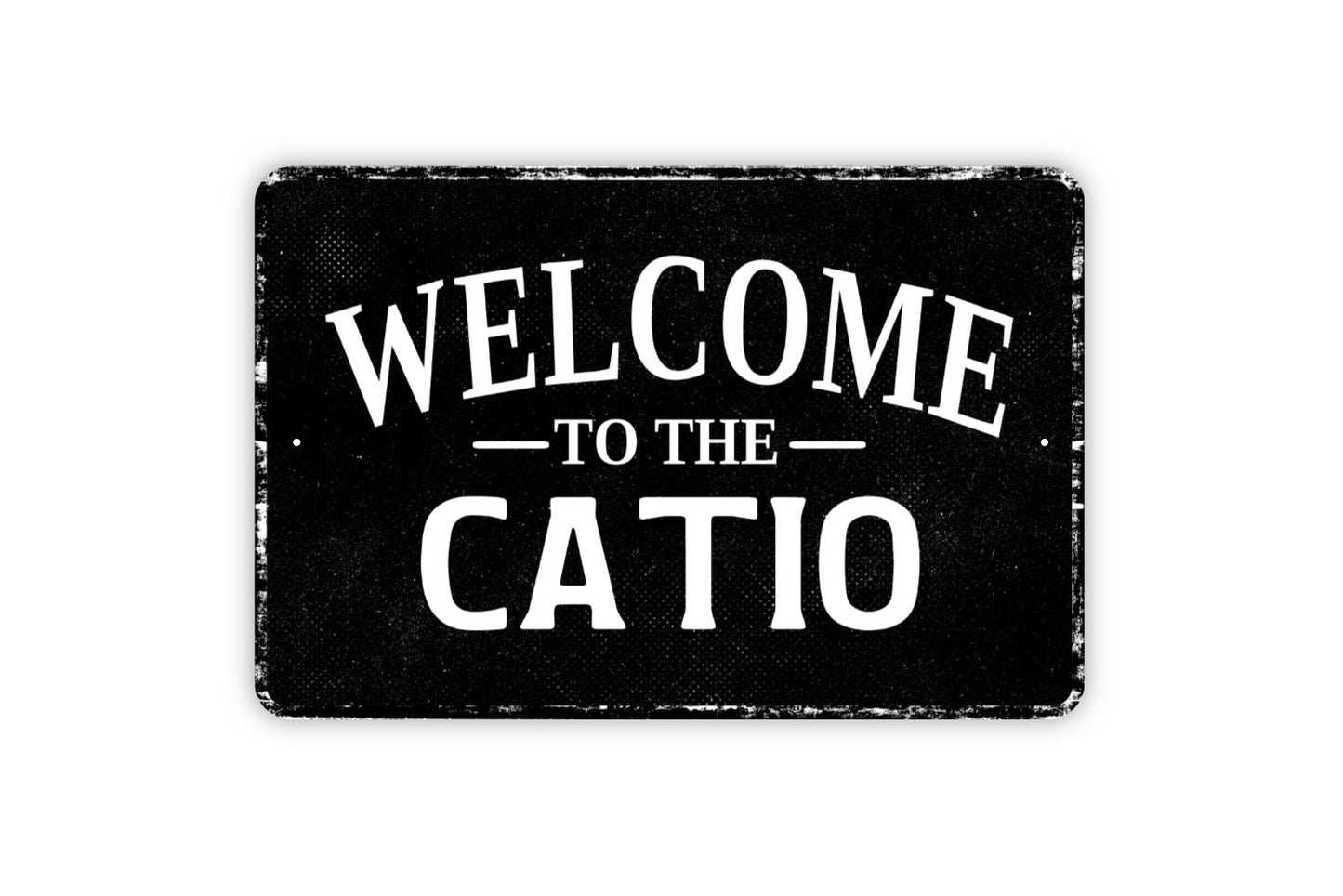 Welcome To The Catio Sign - Cat Kitten Feline Metal Wall Art - Distressed Vintage Style Novelty Gift