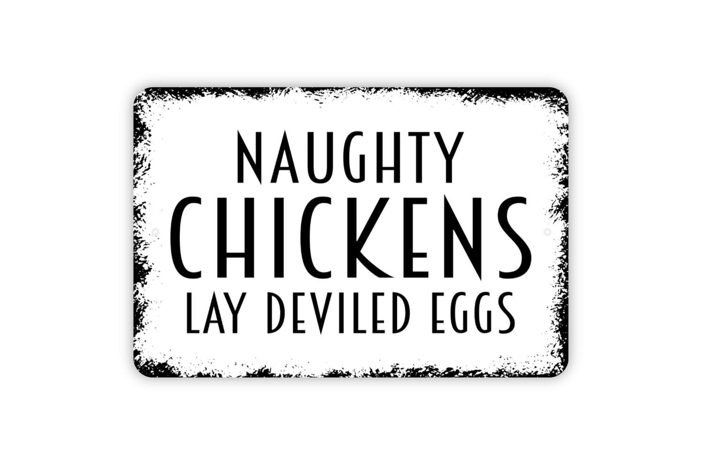 Naughty Chickens Lay Deviled Eggs Sign - Funny Metal Sign, Farmhouse Contemporary Modern Wall Metal Sign