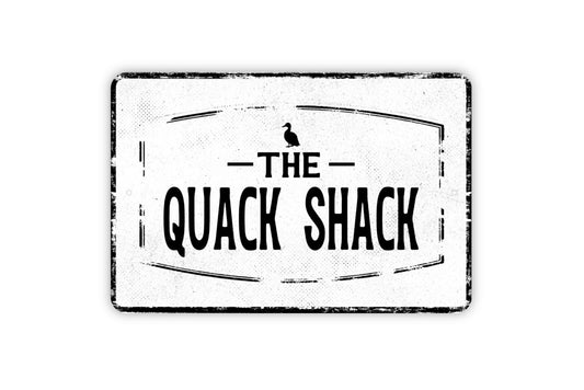 The Quack Shack Sign - Custom Metal Wall Art - Distressed Vintage Style Novelty Gift