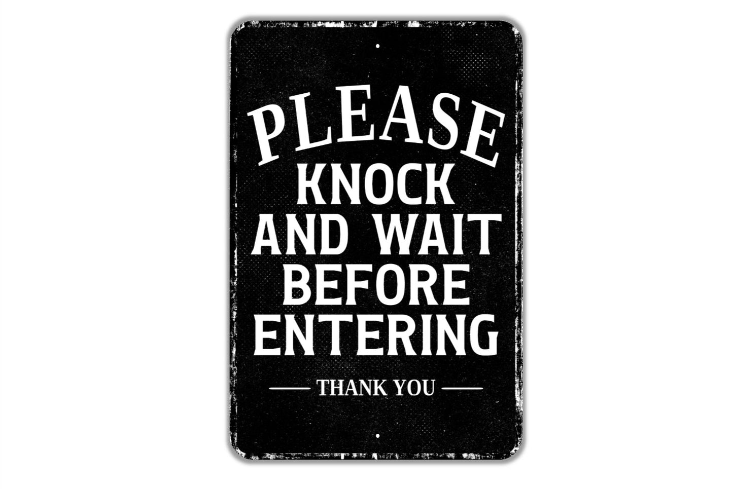 Please Knock And Wait Before Entering Thank You Sign - Indoor Or Outdoor Metal Wall Art - Custom Door Sign