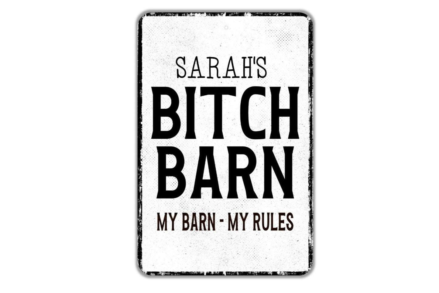 Bitch Barn Personalized Sign - Name Metal Wall Art - Custom Name Sign - My Barn My Rules