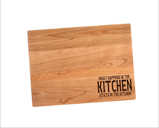 What Happens In The Kitchen Stays In The Kitchen Cutting Board | Charcuterie Board | Custom Serving Tray | Personalized Kitchen Gift |