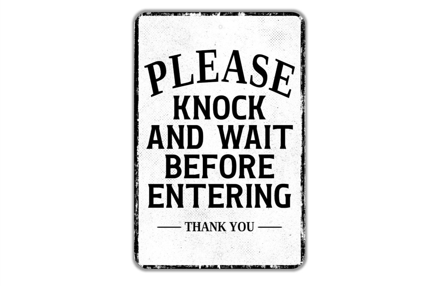 Please Knock And Wait Before Entering Thank You Sign - Indoor Or Outdoor Metal Wall Art - Custom Door Sign