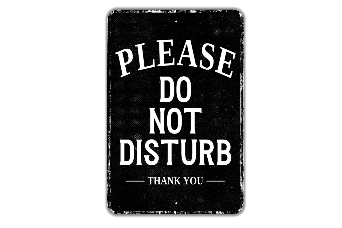 Please Do Not Disturb Thank You Sign - Indoor Or Outdoor Metal Wall Art - Custom Door Sign