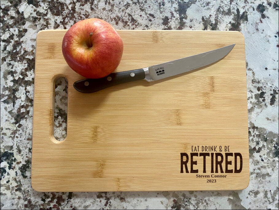 Eat Drink and Be Retired Cutting Board | Retirement Gift Charcuterie Board | Custom Serving Tray | Grandparent