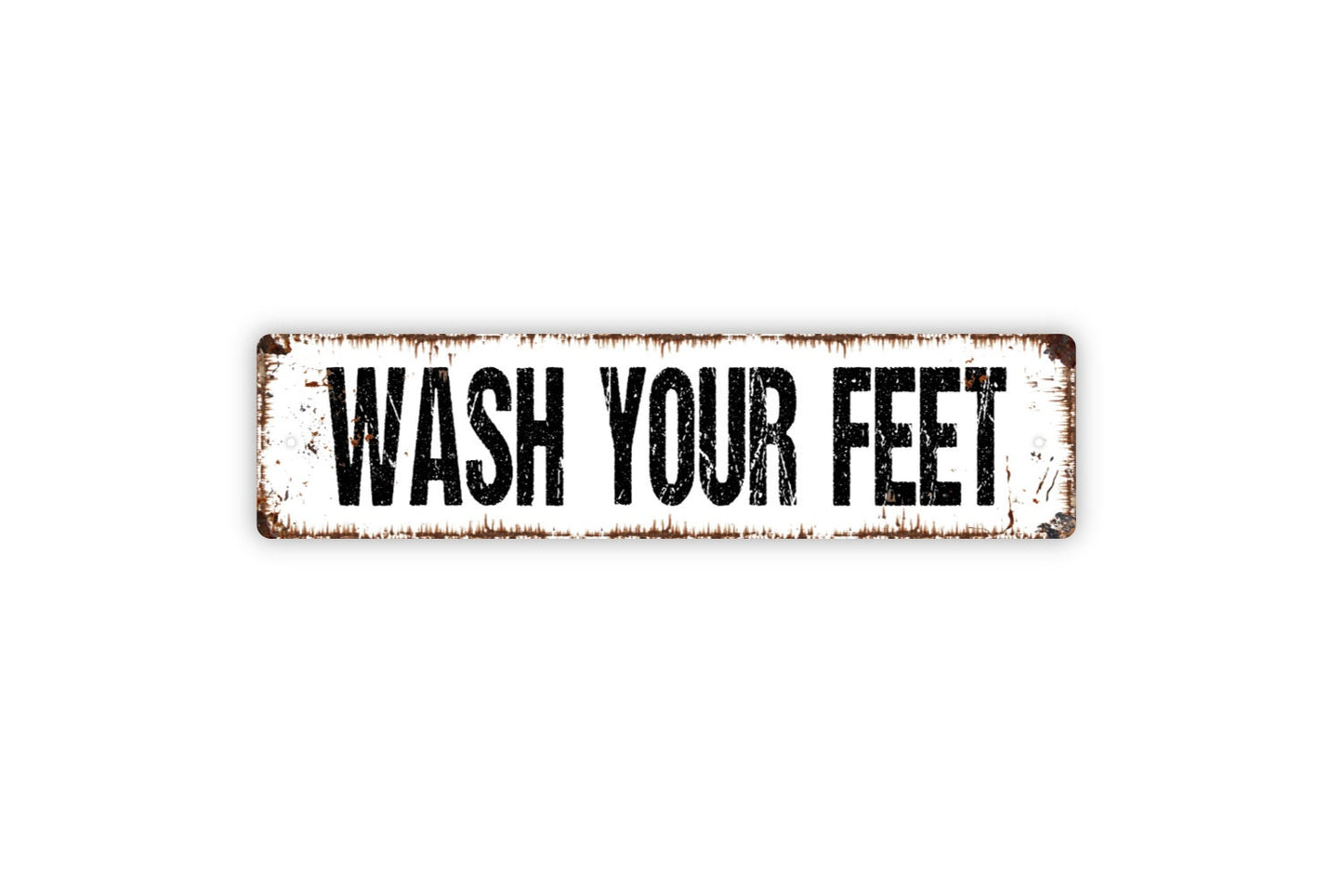 Wash Your Feet Sign - Rustic Metal Street Sign or Door Name Plate Plaque