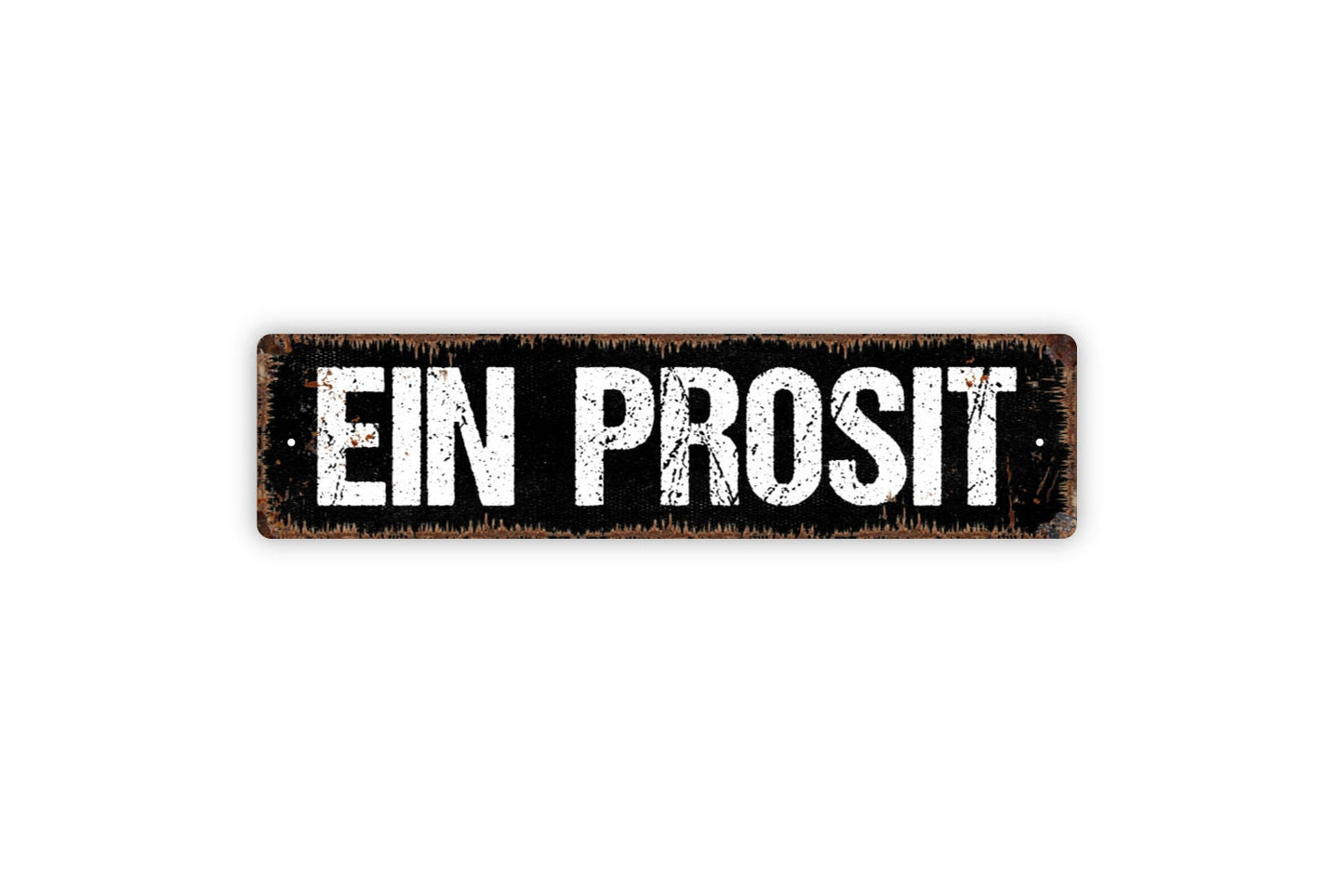 Ein Prosit Sign - A Toast German Cheers Expressing Good Wishes Drink Toast Rustic Street Metal Sign or Door Name Plate Plaque